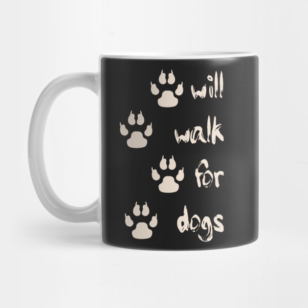 Will Walk For Dogs by SolarCross